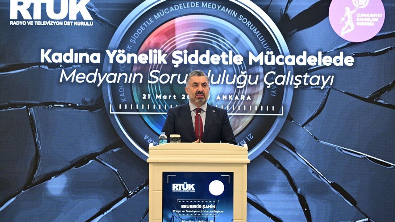 RTÜK Başkanı Şahin, "Kadına Yönelik Şiddetle Mücadelede Medyanın Sorumluluğu Çalıştayı"nda konuştu: