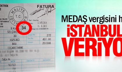 Medaş Vergisini hâlâ İstanbula ödüyor