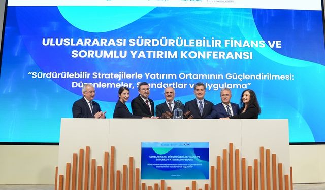 Uluslararası Sürdürülebilir Finans ve Sorumlu Yatırım Konferansı başladı