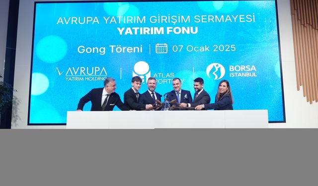 Borsa İstanbul'da gong Atlas Portföy Yönetimi AŞ Avrupa Yatırım Girişim Sermayesi Yatırım Fonu için çaldı