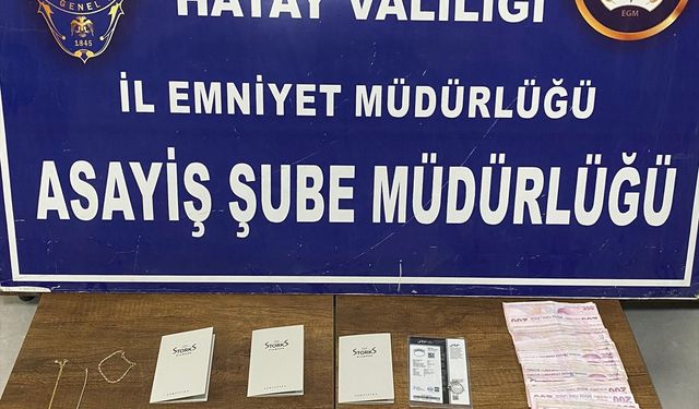 Hatay'da evden para ve ziynet eşyası çalan şüpheli tutuklandı