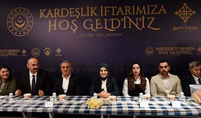 Aile ve Sosyal Hizmetler Bakanı Göktaş, Batman'da 'Kardeşlik Soframız İftar Programı'na katıldı