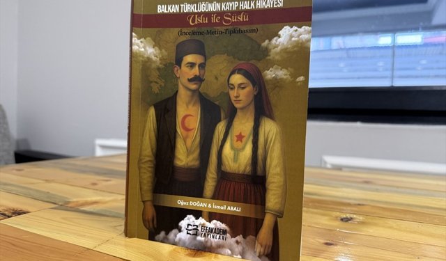 Balkan Türklerinin 113 yıllık kayıp hikayesi 'Uslu ile Süslü' kitap olarak basıldı