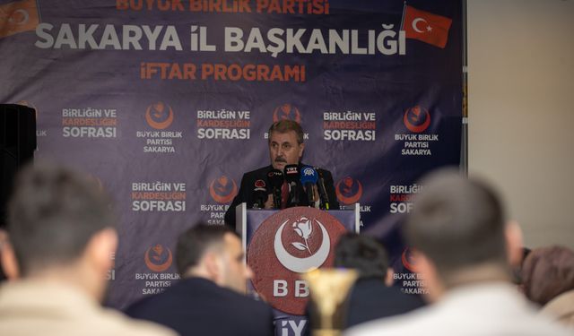 BBP Genel Başkanı Destici, Sakarya'da iftar programında konuştu: