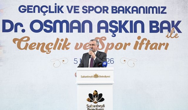 Gençlik ve Spor Bakanı Osman Aşkın Bak, Sultanbeyli Gençlik İftarı'na katıldı