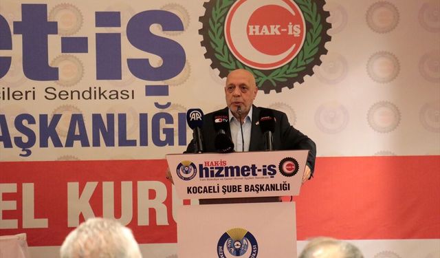 HAK-İŞ Genel Başkanı Arslan, Kocaeli'de konuştu: