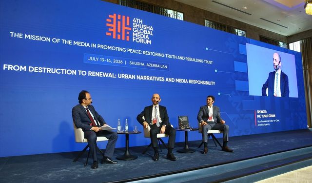 4. Şuşa Global Medya Forumu'nda şehirlerin yeniden inşasında medyanın rolü ele alındı