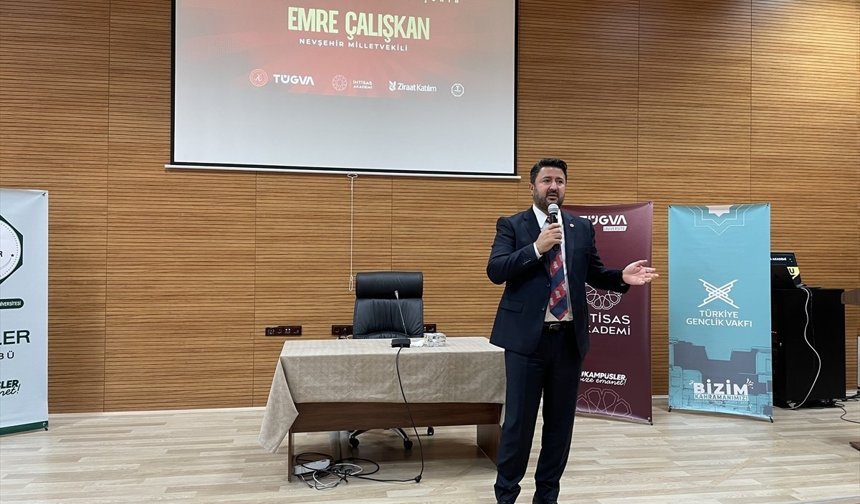 AK Parti Milletvekili Çalışkan, Nevşehir'de 'Küresel Krizler Karşısında Türkiye'nin Rolü' panelinde konuştu: