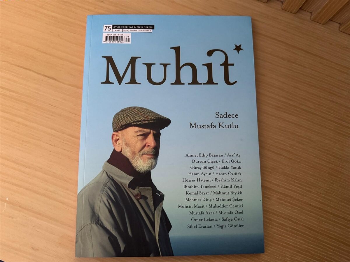 Muhit dergisi mart sayısında 'Sadece Mustafa Kutlu' dosyasıyla okurları selamladı